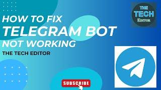 How To Fix Telegram Bot Not Working..