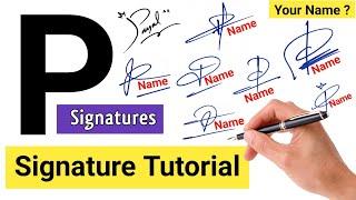  P Signature Style | Signature Style Of My Name | P Signature Ideas | How To Sign #signature