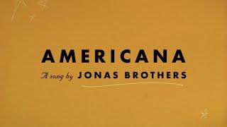 Jonas Brothers - Americana (Official Lyric Video)