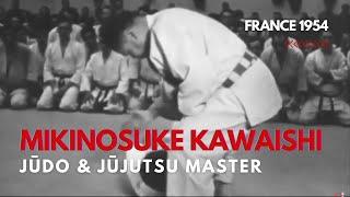 Mikinosuke Kawaishi • Jujutsu & Judo Master || France 1954