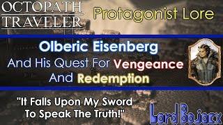 Octopath Traveler Lore - Olberic Eisenberg, The Unbending Blade