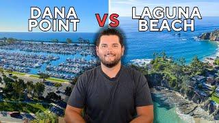 Should I Move to Dana Point California or Laguna Beach?