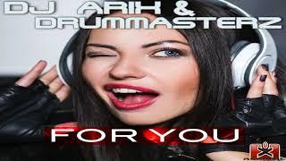 Dj Arix & DrumMasterz - For You