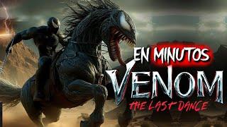 VENOM 3: EL ULTIMO BAILE (Resumen) EN MINUTOS