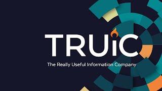 We are TRUiC - The Really Useful Information Company