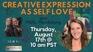 Creative Expression as Self Love with Molly Mandelberg