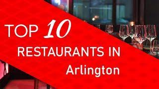 Top 10 best Restaurants in Arlington, Virginia