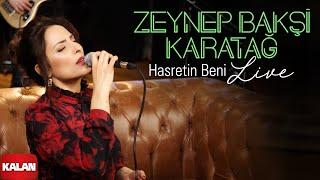 Zeynep Bakşi Karatağ - Hasretin Beni I Official Music Video © 2024Kalan Müzik