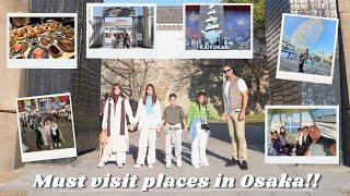 Must visit places in Osaka!!