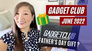 *NEW* | Gadget Club | June 2022 (Father's Day Edition)