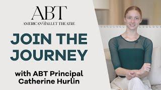 Join The Journey: Climbing the ABT Ladder with Catherine Hurlin