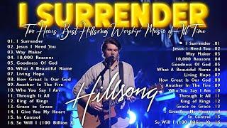 I Surrender ,Goodness Of God Hillsong's Top Worship Hits Here's What's Best for 2025 !