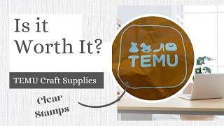 TEMU Clear Stamps - Are They Worth it?