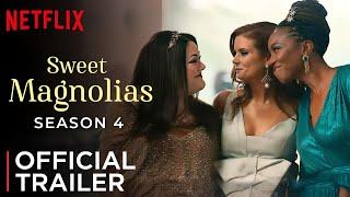 Sweet Magnolias Season 4 Trailer | JoAnna Garcia Swisher | Netflix | Sweet Magnolias Season 4 Teaser