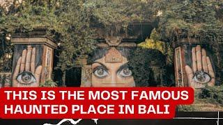 5 scariest places in Bali