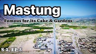 Mastung Balochistan City Tour | Famous for its Cake & Orchards | S-2, EP-5