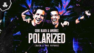 Code Black & Anderex - Polarized (Back 2 The Future) | Defqon.1 Records