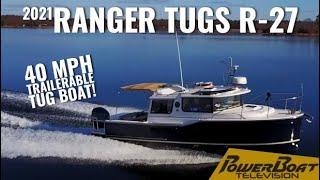 2021 Ranger Tugs R-27 will extend your cruising season in style | PowerBoat TV