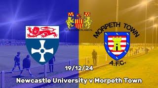 2024/25 Vlog 51 - Newcastle University v Morpeth Town (Northumberland Senior Cup) 19/12/24