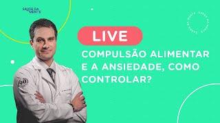 Compulsão alimentar e a ansiedade, como controlar?