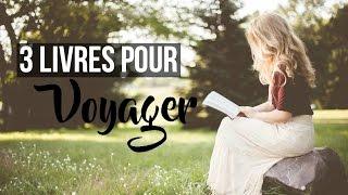 3 livres pour voyager