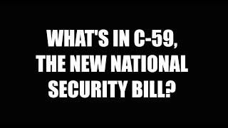 Breaking Down Bill C-59: The new National Security Act