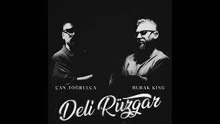 Can Toğrulca & Burak King - Deli Rüzgar