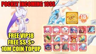 Pocket Incoming 16SS - Free VIP18 & Free SS, S+ & 10M Coin & Gift Code