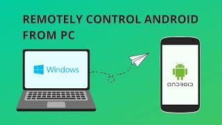 Control Android Phone from PC or Another Phone