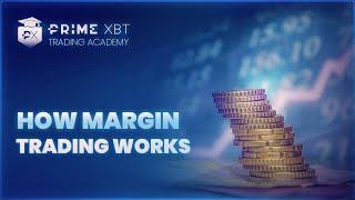 PrimeXBT Tutorial 4: How Margin Trading Works