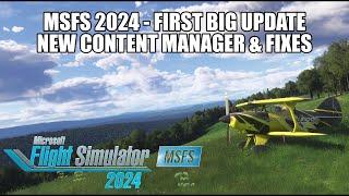 MSFS 2024 - First *BIG* Update - Over 100 Bug Fixes | New Content Manager & Better Performance