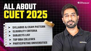 All About CUET 2025 | Syllabus, Exam Pattern, Fees, Important Dates, Top BBA Colleges & More ️