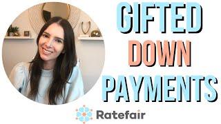 Ratefair - Gifted Down Payments