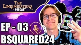 BSquared24 - Youtube, Future Events, and Opportunities The Loremeisters Podcast Ep3