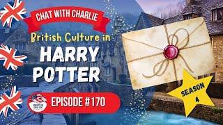 170 - Chat with Charlie: British Culture in Harry Potter