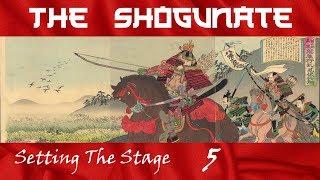 The Rise of the Kamakura Shogunate | Setting the Stage Episode 5