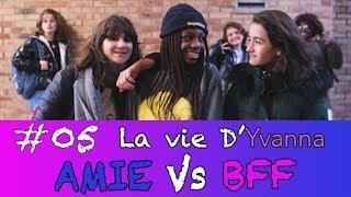 AMIES Vs MEILLEURES AMIES  #05