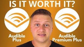 Audible Plus vs Audible Premium Plus | Is It Worth it? 2025