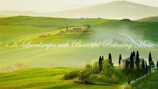 4K  Landscapes with Beautiful Relaxing Music