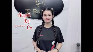 Huynh Đệ Ca - Đình Dũng x Nhật Phong | Yến Yumi cover