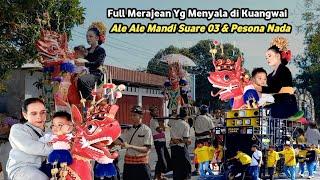 MERAJEAN DI KUANGWAI BERSAMA ALE ALE MANDI SUARE 03 & PESONA NADA