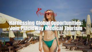 Harnessing Global Plastic Surgery Opportunities: Join PlacidWay Medical Tourism