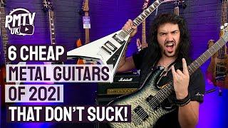 6 Of The Best Cheap Metal Guitars Of 2021 That Don't SUCK! - Affordable & Awesome!