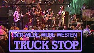 Truck Stop - Der wilde wilde Westen (Musikladen 07.06.1980)