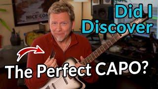 How to find the PERFECT CAPO — I discovered THE capo that works WITHOUT RETUNING.