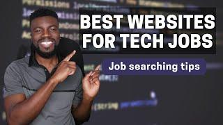 Top 7 Websites for Tech Jobs | Tips for Job Searching | Career Prep Help