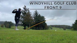 Every Shot Round Windyhill Golf Club | Front 9 |