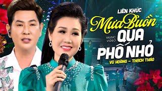 LK Mưa Buồn Qua Phố Nhỏ - Vũ Hoàng ft Thạch Thảo | Album Gửi Buồn Vào Mưa