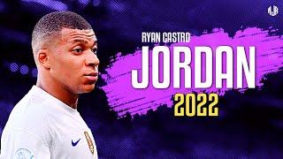 Kylian Mbappé ● JORDAN  | Ryan Castro ᴴᴰ