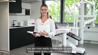 Primescan 2 Status & Treatment Scan  - Tutorial